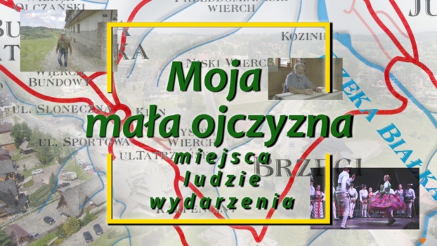„Moja mała ojczyzna – miejsca, ludzie, wydarzenia”