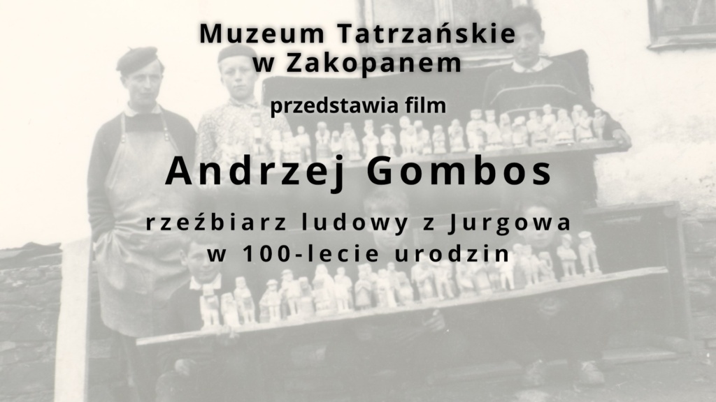 Andzej Gombos - rzeźbiarz ludowy z Jurgowa w 100-lecie urodzin.