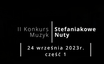 II Konkurs Muzyk "Stefaniakowe Nuty"