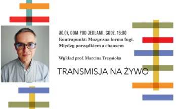 KONTRAPUNKT: Muzyczna forma fugi. Między porządkiem a chaosem - live