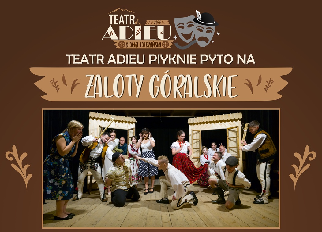 Premiera sztuki „Zaloty góralskie” – zaproszenie 🎭
